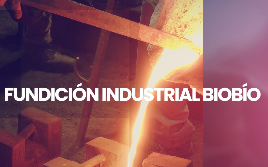Fundición Industrial Biobío impulsa su transformación tecnológica junto al Centro para la Industria 4.0